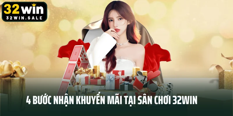 4 bước nhận khuyến mãi tại sân chơi 32win