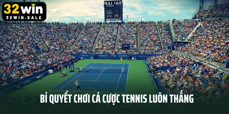 Bí quyết chơi cá cược tennis luôn thắng