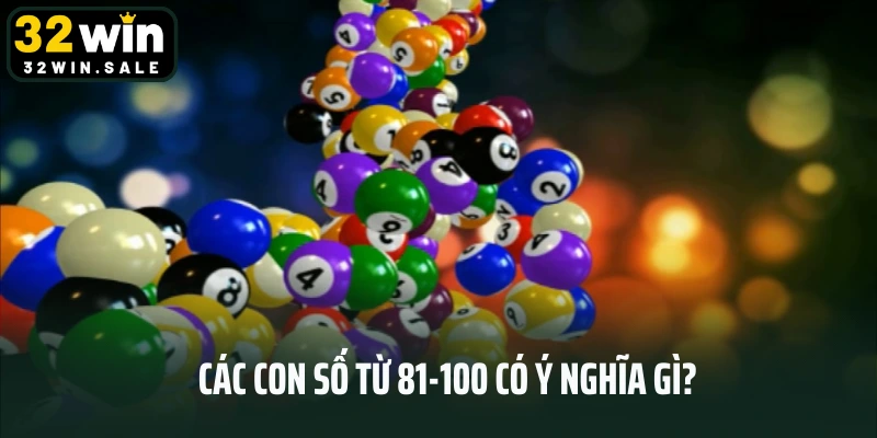 Các con số từ 81-100 có ý nghĩa gì?