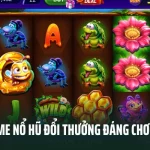 Top 10 Game Nổ Hũ Đổi Thưởng Đáng Chơi Nhất 2025