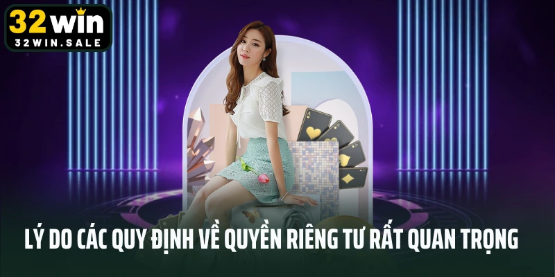 Lý do các quy định về quyền riêng tư rất quan trọng