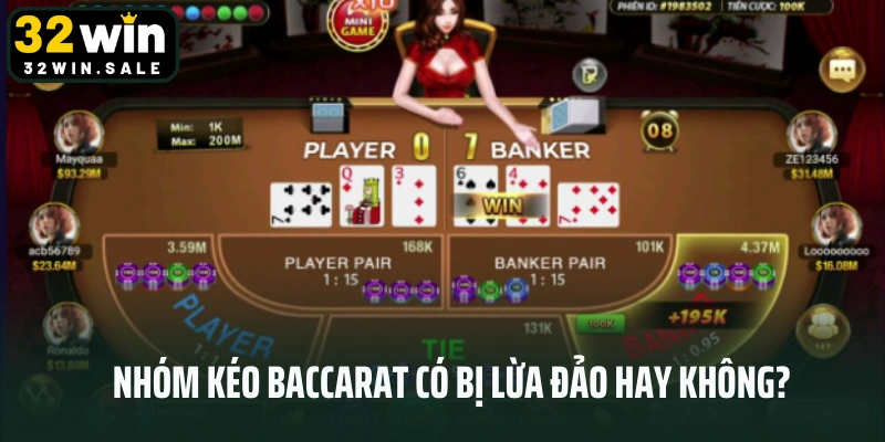 Nhóm kéo baccarat có bị lừa đảo hay không?