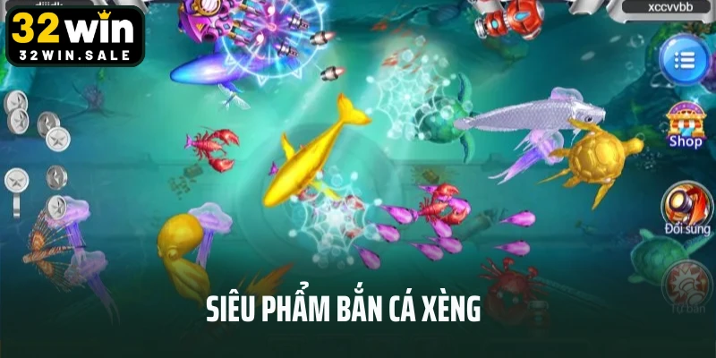 Siêu phẩm bắn cá xèng