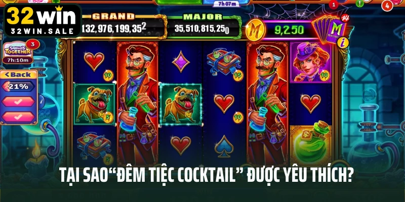 Tại sao“Đêm tiệc Cocktail” được yêu thích?