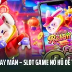 Thỏ may mắn – Slot game nổ hũ dễ thương, dễ trúng tại 32Win