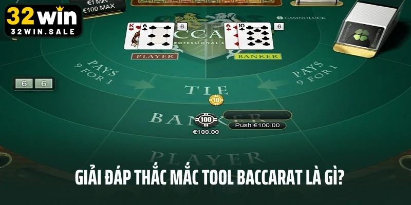 Giải Đáp Thắc Mắc Tool Baccarat Là Gì? Có Nên Dùng Không?