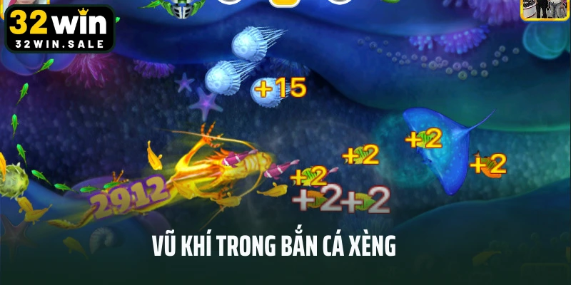 Vũ khí trong bắn cá xèng