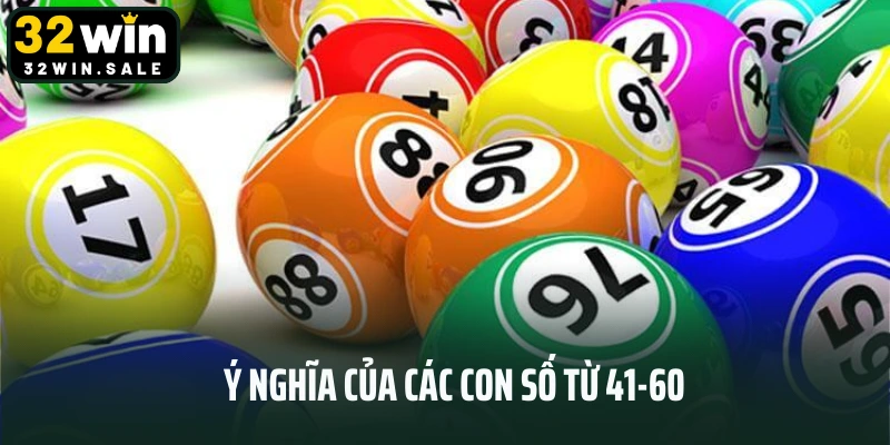Ý nghĩa của các con số từ 41-60